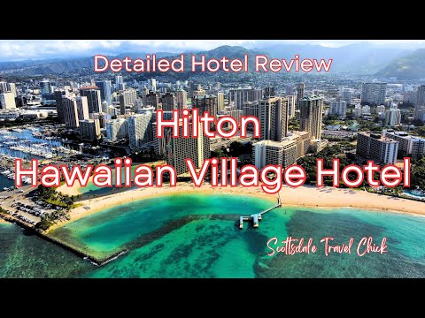 Hilton Hawaiian Village, Honolulu, Hawaii - A Detailed Review