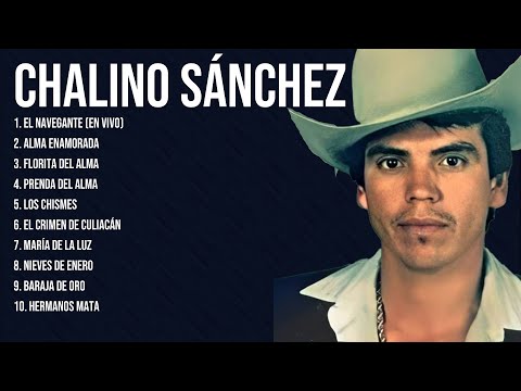 Chalino Sánchez Latin Songs Playlist Full Album ~ Best Songs Collection Of All Time