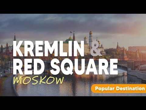 Kremlin and Red Square, Moscow