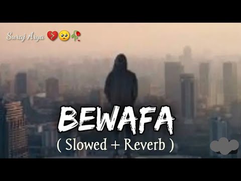 Love Heart 💔 Sad Lofi Song Slowed Reverb Bewafa Song Mind Relaxing 😌 Heart Broken 💔😭 Sad 😢 Song 😭