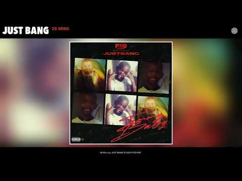 JUST BANG -  28 Mins (Official Audio)