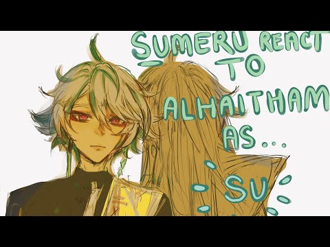 Sumeru react to Alhaitham’s past as Su (Hi3) // ships(in part 2)// redesignes//gl2//sillizz