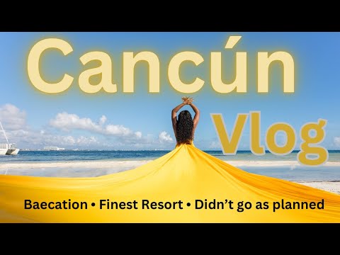 Cancun Baecation travel vlog • couples trip • Finest 5 star all inclusive resort • fly dress photos