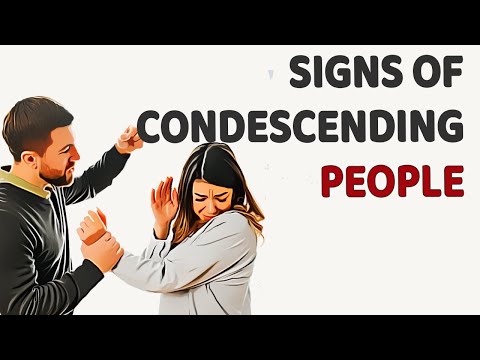 5 Signs Of Condescending People And How To Deal With Them.