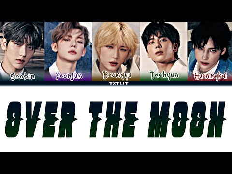 TXT 'Over The Moon' || Color Coded Lyrics