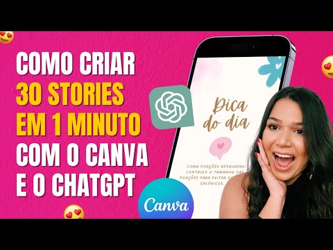 Como criar 30 STORIES em 1 MINUTO no Canva + ChatGPT | Crie MUITOS stories em LOTE no AUTOMÁTICO