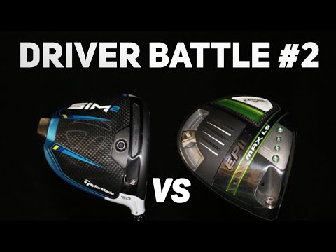 TAYLORMADE SIM 2 VS CALLAWAY EPIC MAX LS - Driver battle #2