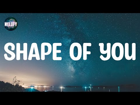 Ed Sheeran - Shape of You (Lyrics)