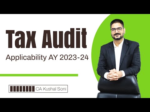 Tax Audit Applicability AY 2023-24 | by CA Kushal Soni