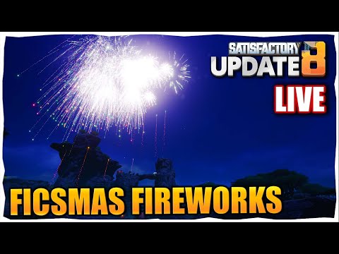 Ficsmas Firework Production In Satisfactory Update 8 (Livestream)