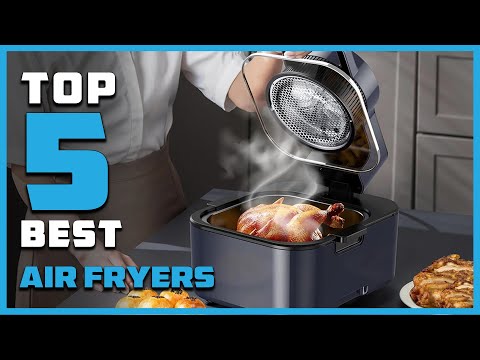 Top 5 Best Air Fryers in 2024 | Expert Reviews, Our Top Choices