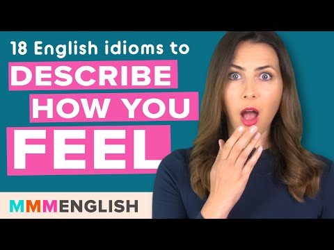 Interesting English Idioms | Everyday Phrases to describe how you FEEL