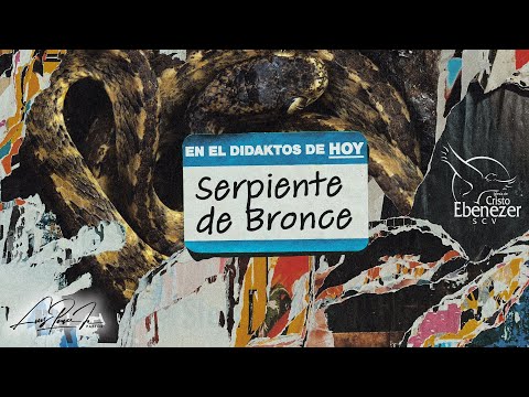 #Didaktos - Serpiente de Bronce - Pastor Luis Ponce Jr. | 1 de Octubre  del 2024 #Ebenezerscv