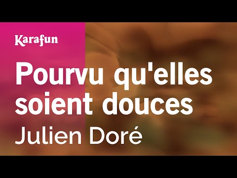 Pourvu qu'elles soient douces - Julien Doré | Karaoke Version | KaraFun