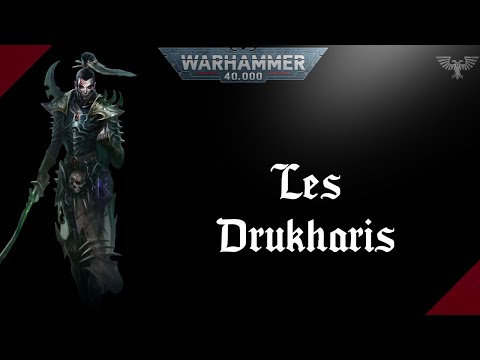 WARHAMMER 40K | Les Drukharis