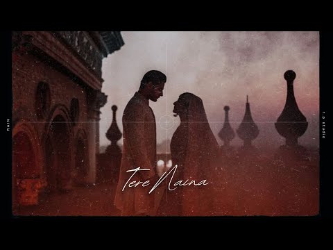 Tere Naina | Slowed And Reverb To Perfection