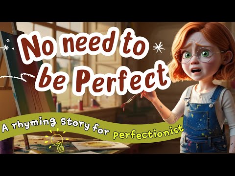 Practical tips to overcome perfectionism | Rhyming kids story | Embrace progress over perfection