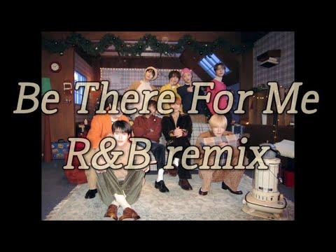 Nct 127 - Be There For Me R&B Remix