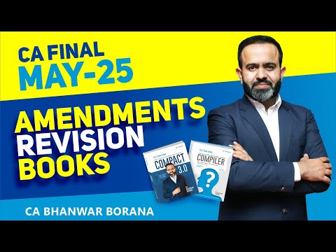 CA FINAL MAY 25 Amendments , Books & Revision lectures