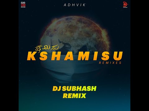 Adhvik - Kshamisu [DJ Subhash remix]