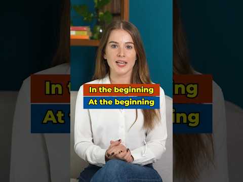 “At the Beginning” vs “In the Beginning” #english #grammar