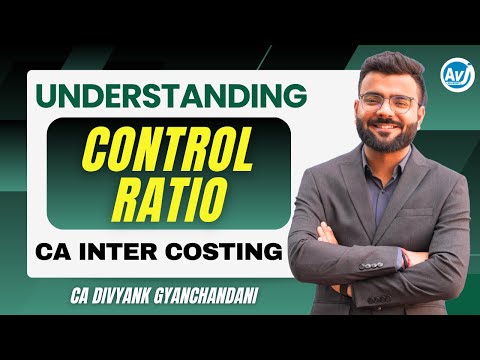 Master Control Ratios in no time | Budgetary Control | CA Inter Costing | Jan 25 Exams | CA Divyank