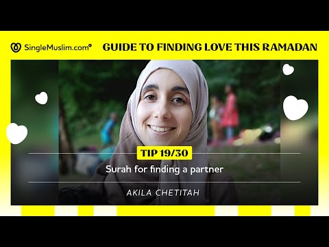 Ramadan Day 19: Surah for finding a partner