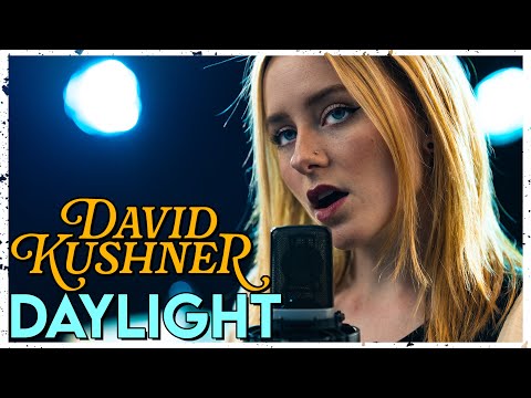 “Daylight” - David Kushner (Cover by First To Eleven)