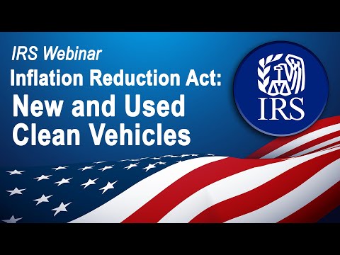 Inflation Reduction Act: New and Used Clean Vehicles