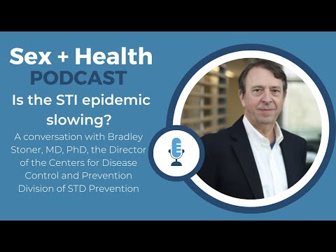 Is the STI epidemic slowing? A conversation with Dr. Bradley Stoner