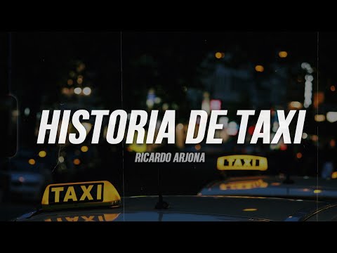 Ricardo Arjona - Historia De Taxi | Letra