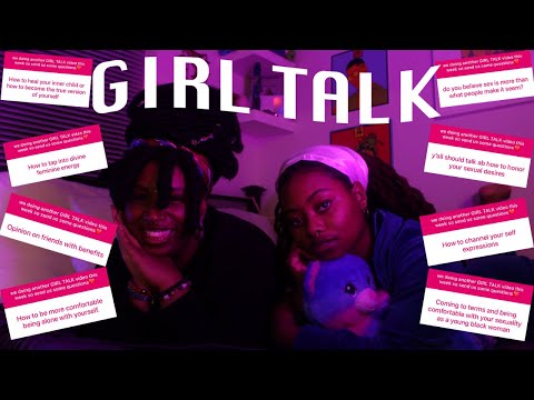 GIRL TALK: SEXUALITY EDITION