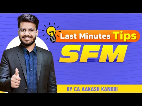 CA Final SFM Last Minute Tips | Lets Score 70+ in SFM | CA Aakash Kandoi