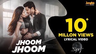 Jhoom Jhoom Lyrical Video | SPY | Nikhil Siddharth | Iswarya Menon |Garry BH | Vishal Chandrashekhar