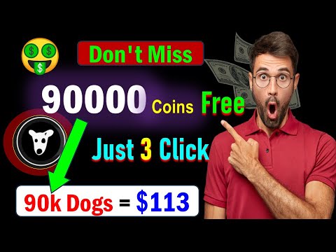 🤯How to get 90000 Dogs Coins🚀 and Earn 113 Dollars Free 🤑|| How to Get Free Coin