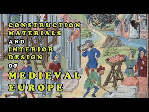 Medieval Life Documentary: Construction Materials and Interior Design of Medieval Europe