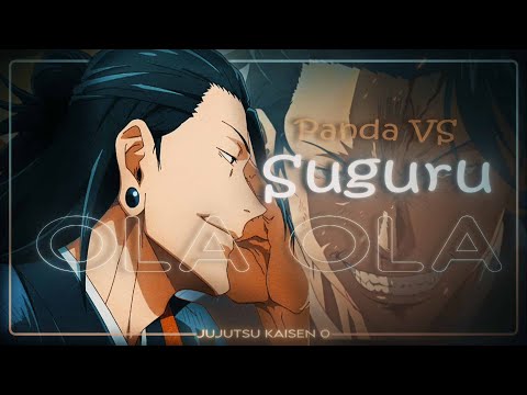 Ola Ola - Suguru vs Panda [Edit/AMV]