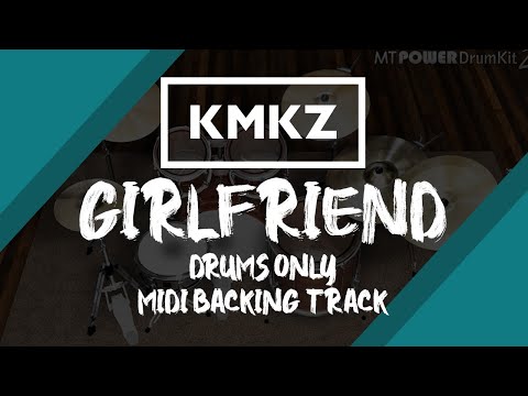 Kamikazee - Girlfriend | Only Drums MIDI Backing Track