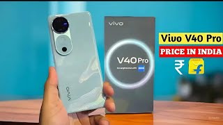 Vivo V40 Pro Full Specifications | Vivo v40 Review in Hindi | Vivo v40 Unboxing