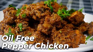 Oil Free Pepper Chicken