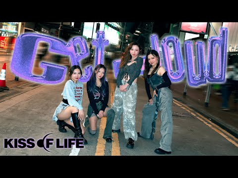 [KPOP IN PUBLIC] KISS OF LIFE (키스오브라이프) 'Get Loud' Dance Cover / by BLAKE Dance HK from Hong Kong