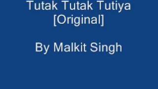 Tutak Tutak Tutiya [Original] - Malkit Singh [HQ]