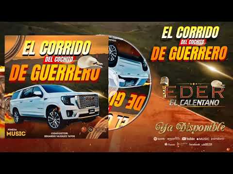 Corrido Del Cochito De Guerrero - Eder El Calentano (2023)