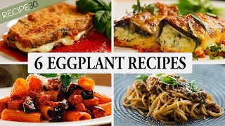 My 6 Best Mediterranean Eggplant (Aubergines) Recipes