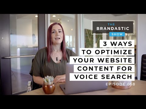 How To OPTIMIZE Your Content For Voice Search | Digital Marketing Agency | The Brandastic Show #058