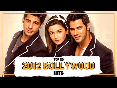 Top 20 2012 BOLLYWOOD HITS