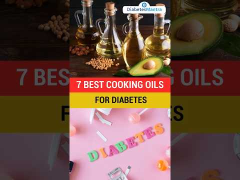 7 Best Cooking Oils for Diabetics