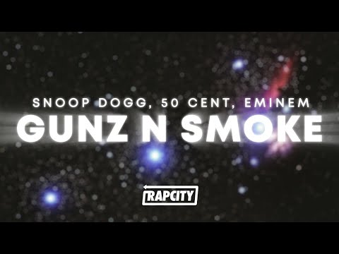 Snoop Dogg - Gunz N Smoke (Lyrics) ft. 50 Cent & Eminem