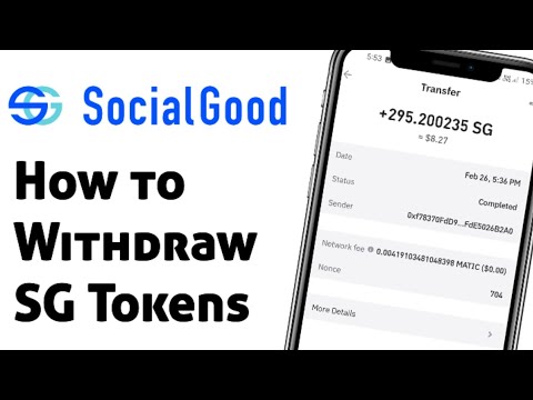 How to Withdraw SG Tokens | SocialGood app withdrawal