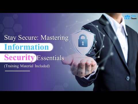 Stay Secure: Mastering Information Security Essentials (Training Material Included)